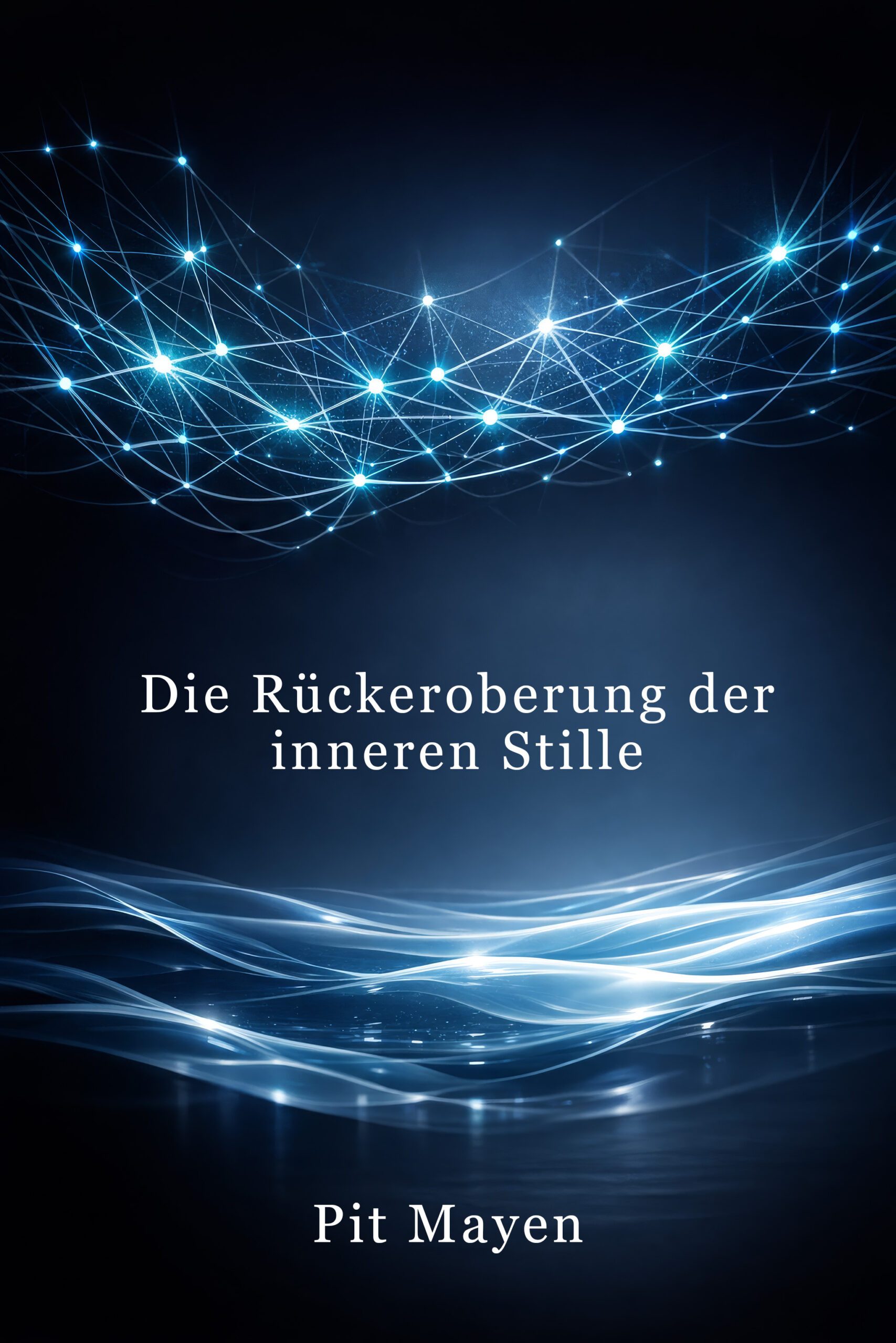 cover Die Rückeroberung der inneren Stille